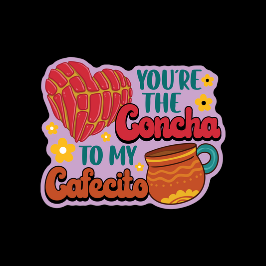 You're The Concha To My  Mexican Textured Stickers