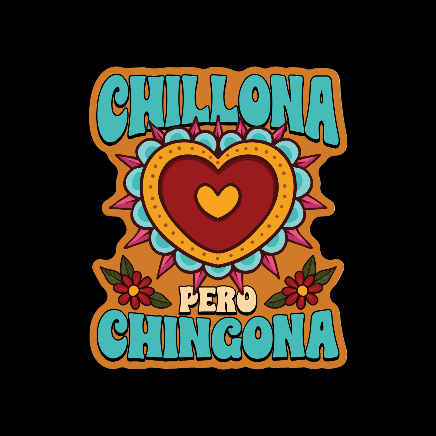 Chillona Pero Chingona Mexican Textured Stickers