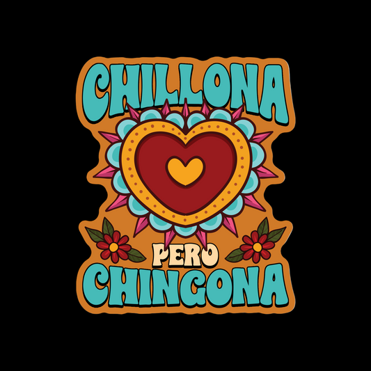 Chillona Pero Chingona Mexican Textured Stickers