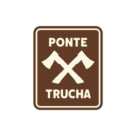 Ponte Trucha Brown Sign Vinyl Sticker
