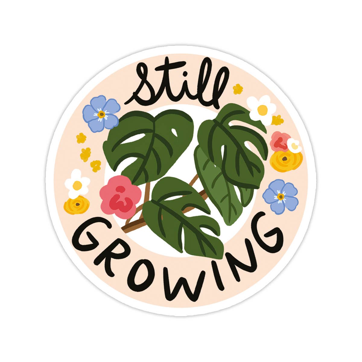 Still Growing Vinyl Sticker - Plant Gift